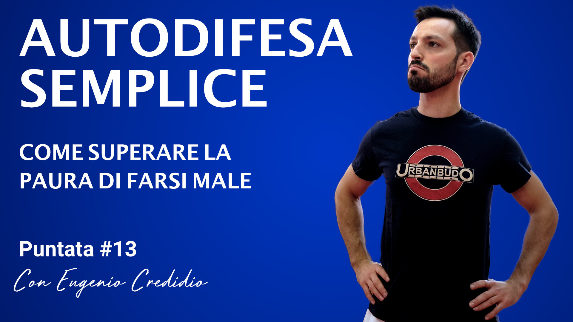 Difesa Personale: come superare la paura di farsi male