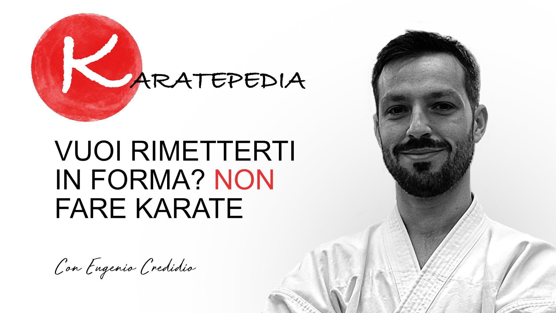 Vuoi rimetterti in forma? Non fare karate