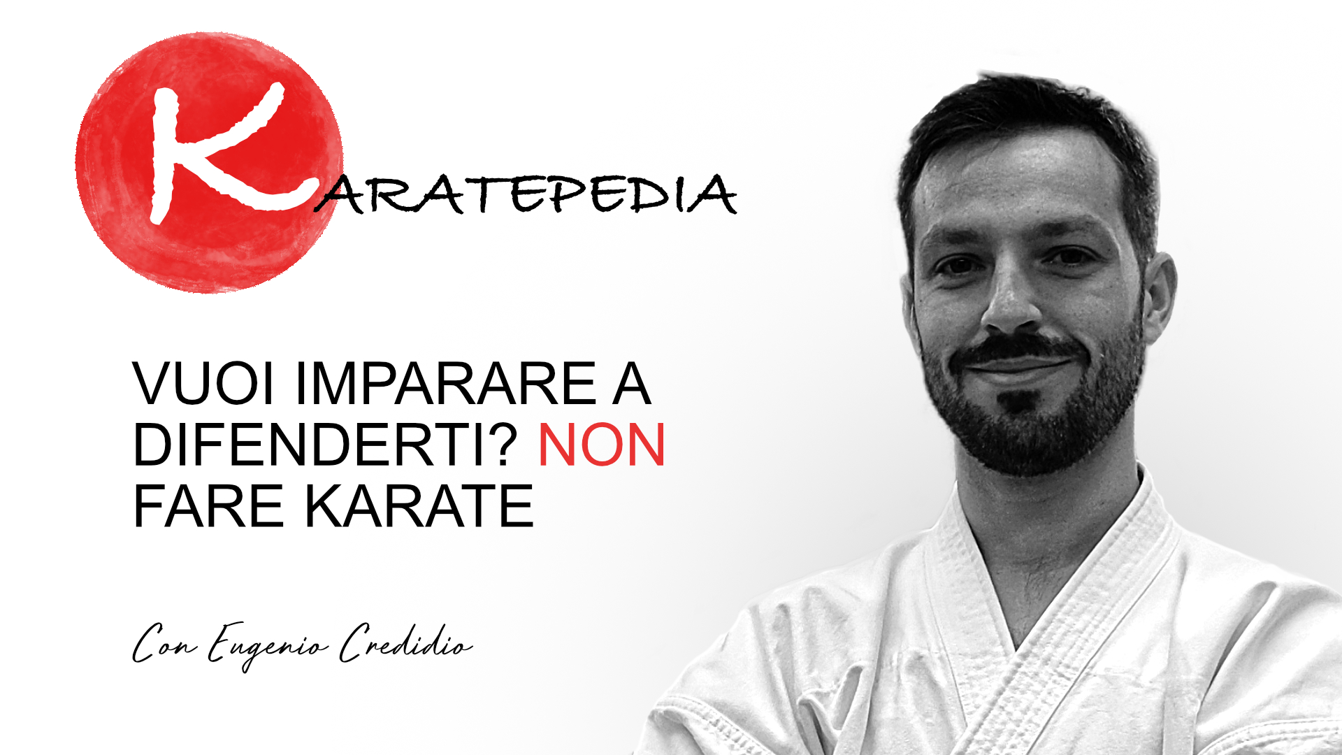 Vuoi imparare a difenderti? Non fare karate