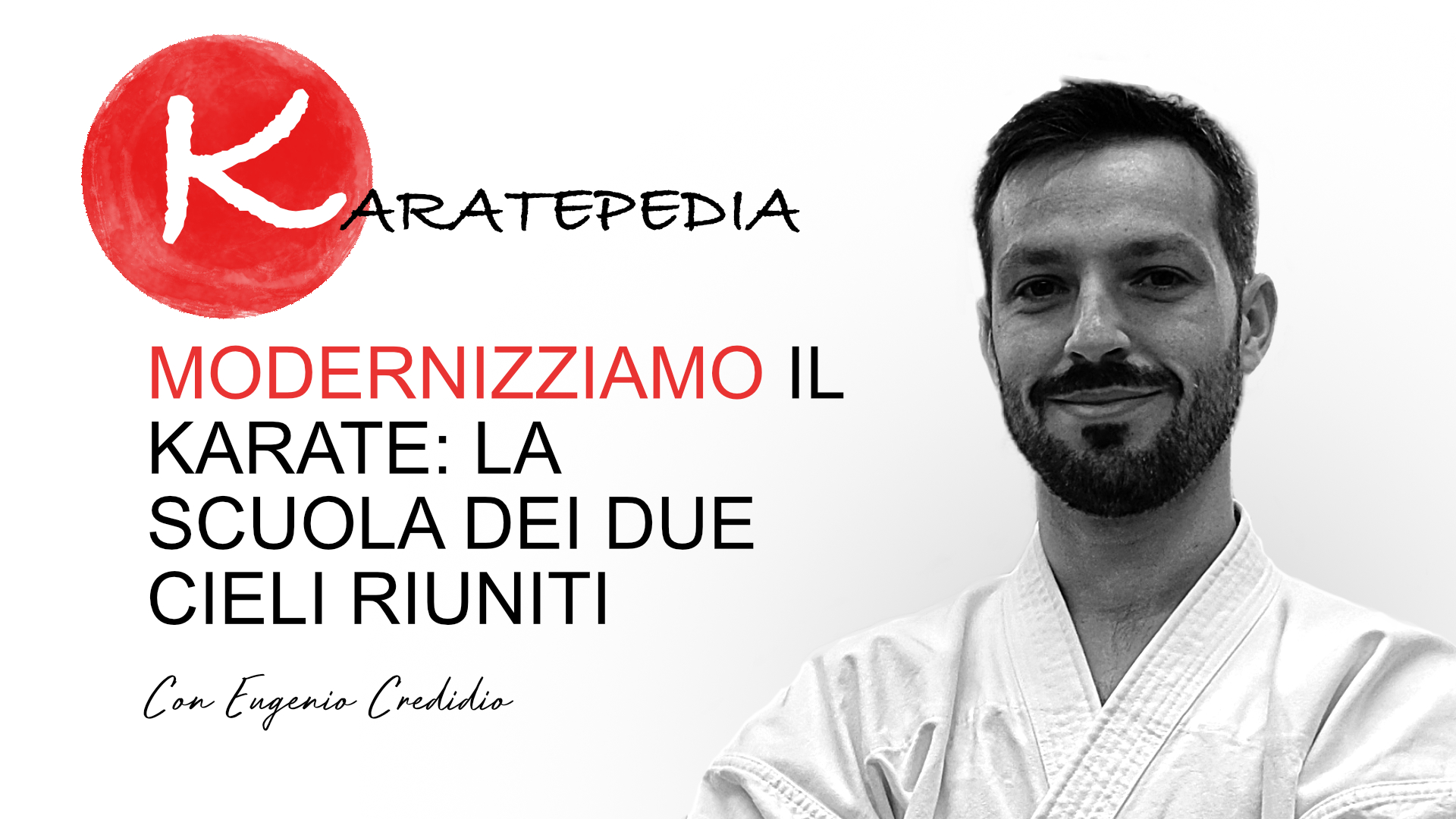 Modernizziamo il karate: la scuola dei due cieli riuniti