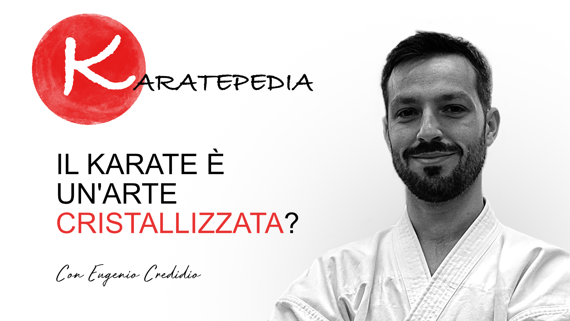 Il Karate è un’arte marziale cristallizzata?