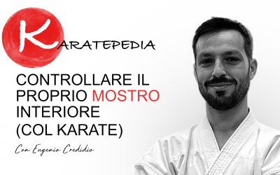 Controllare il nostro mostro interiore (con il karate)