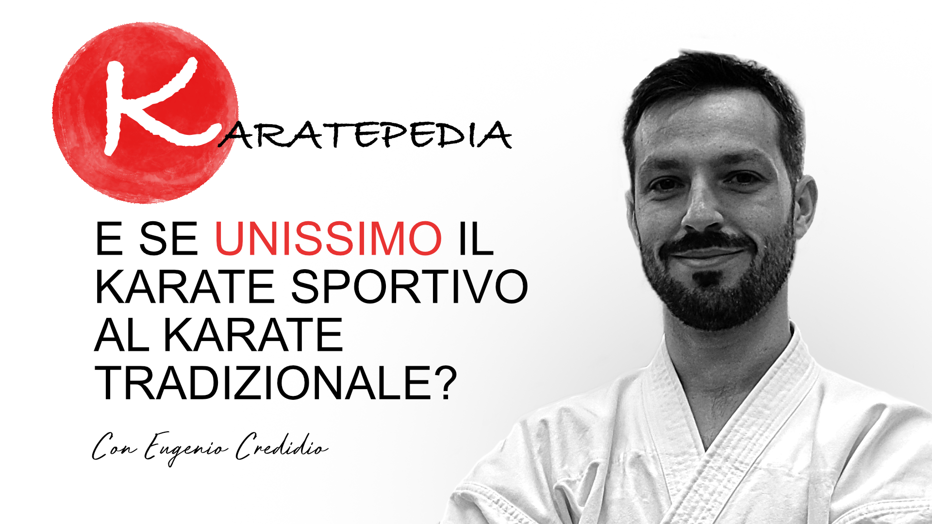 E se unissimo il karate sportivo al karate tradizionale?