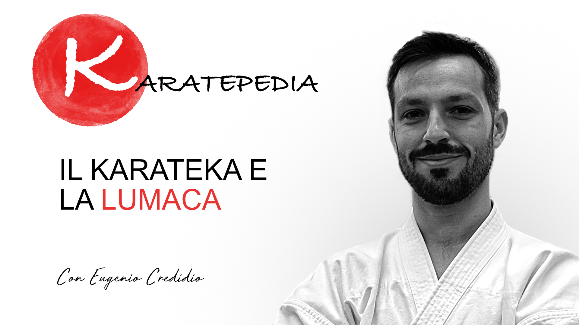 Il karateka e la lumaca