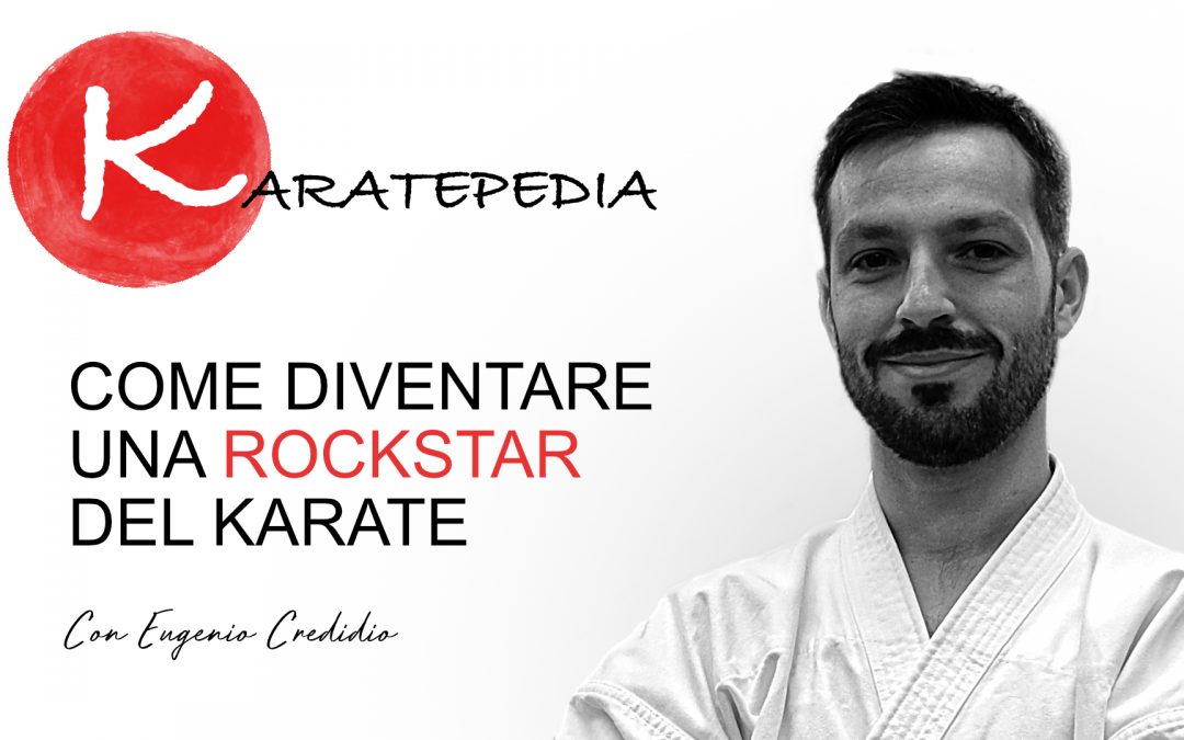 Come diventare un Rockstar del Karate