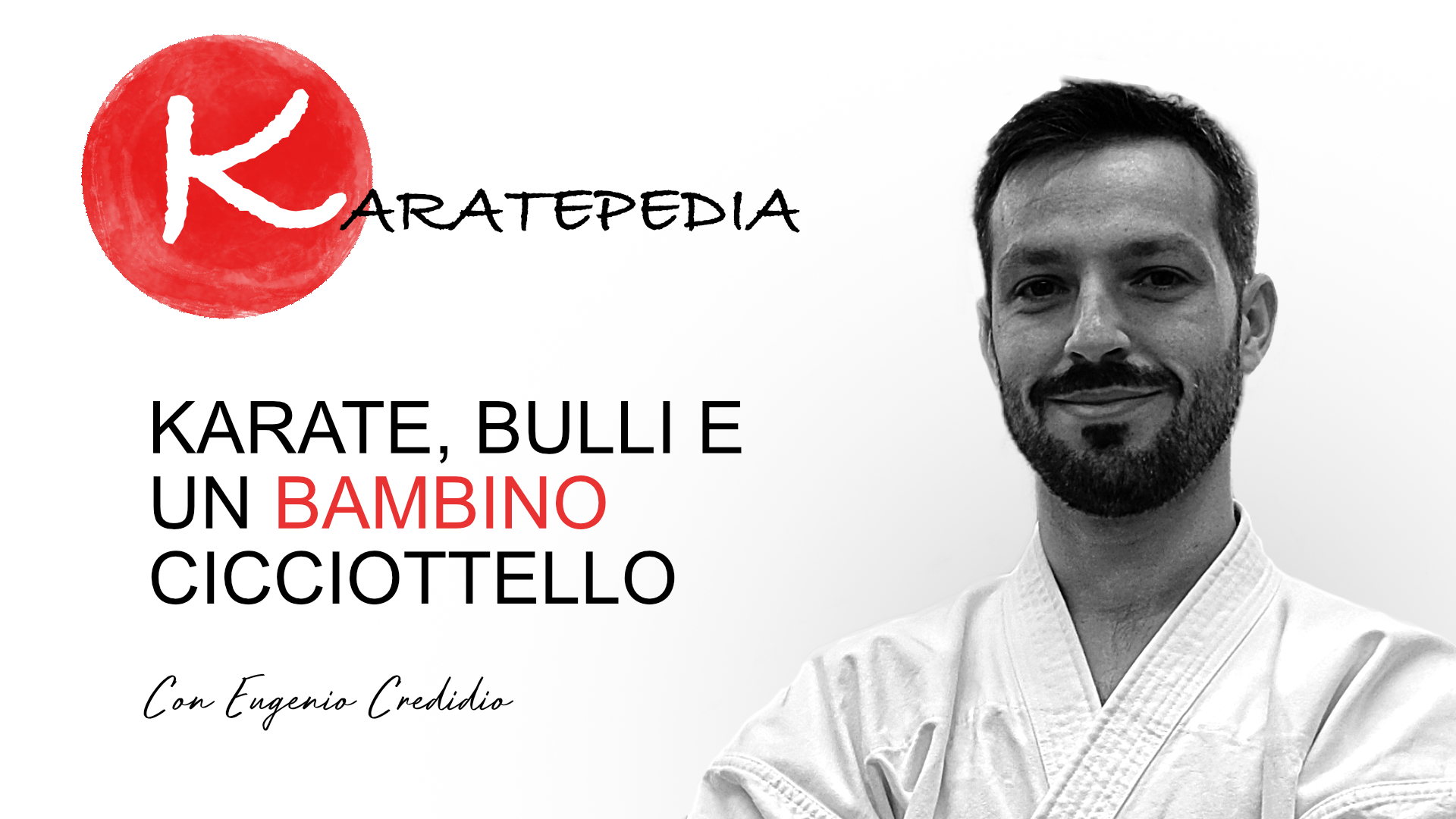 Karate, bulli e un bambino cicciotello