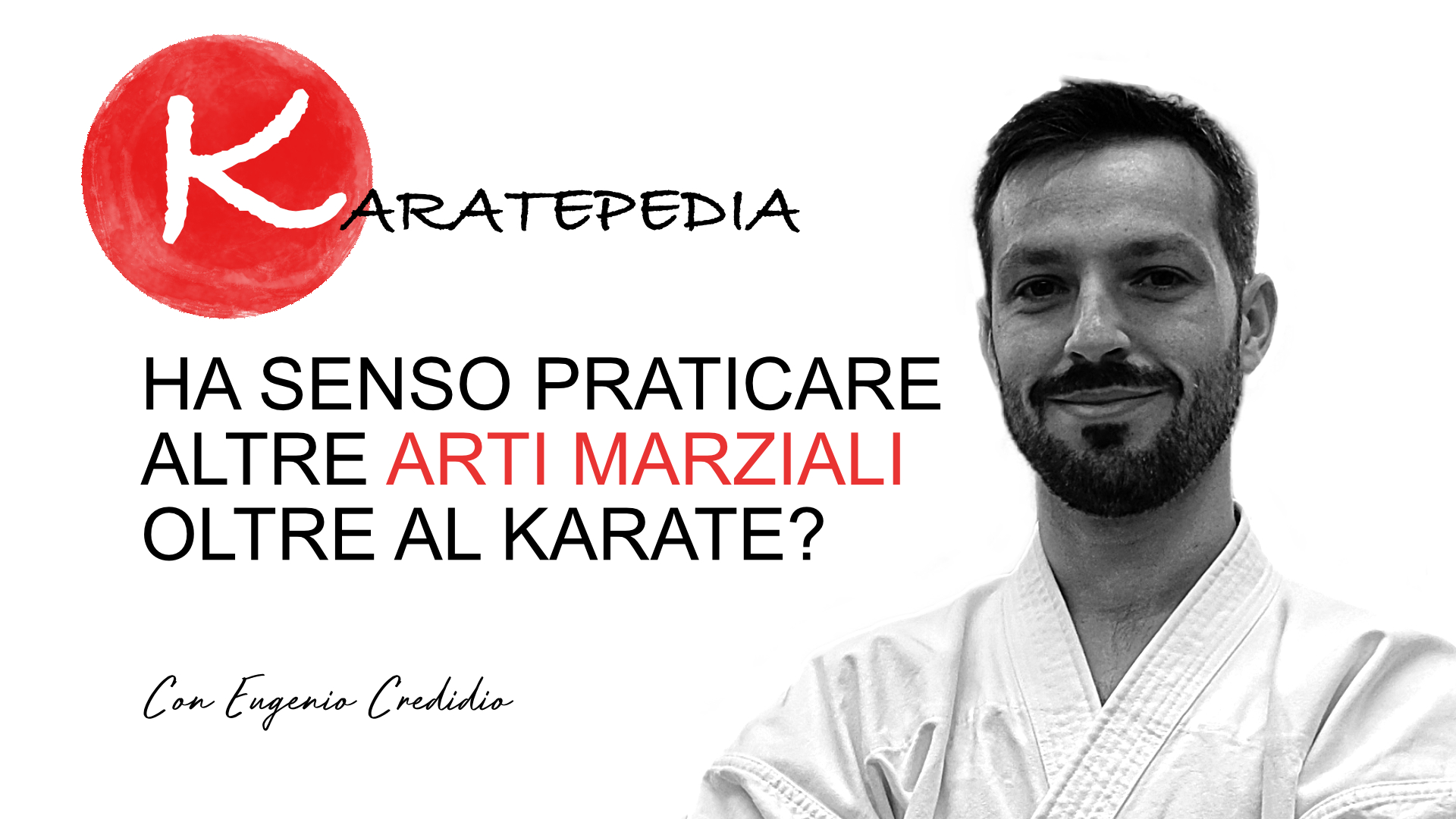 Ha senso praticare altre arti marziali oltre il karate?
