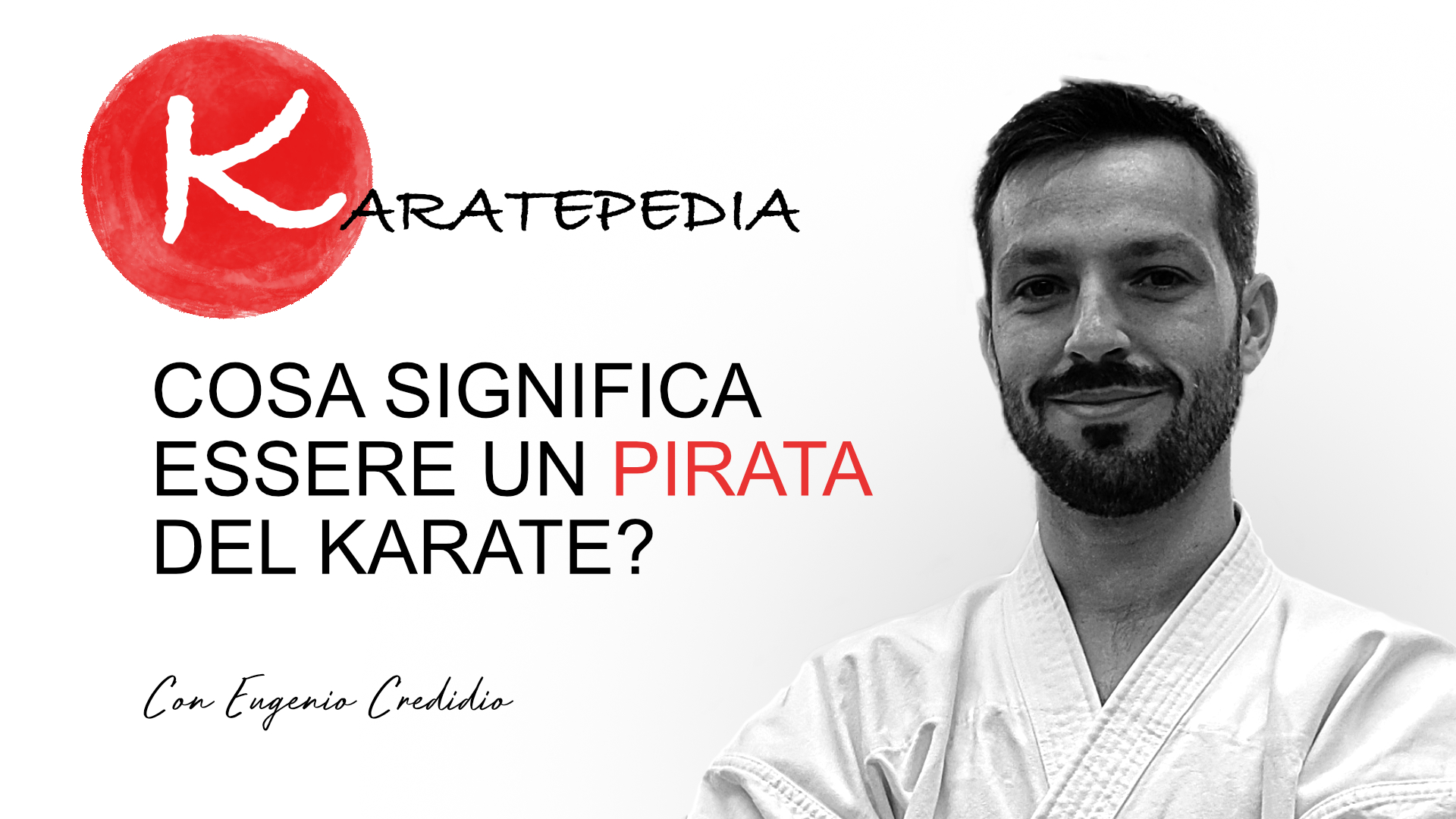 Cosa significa essere un Pirata del Karate?