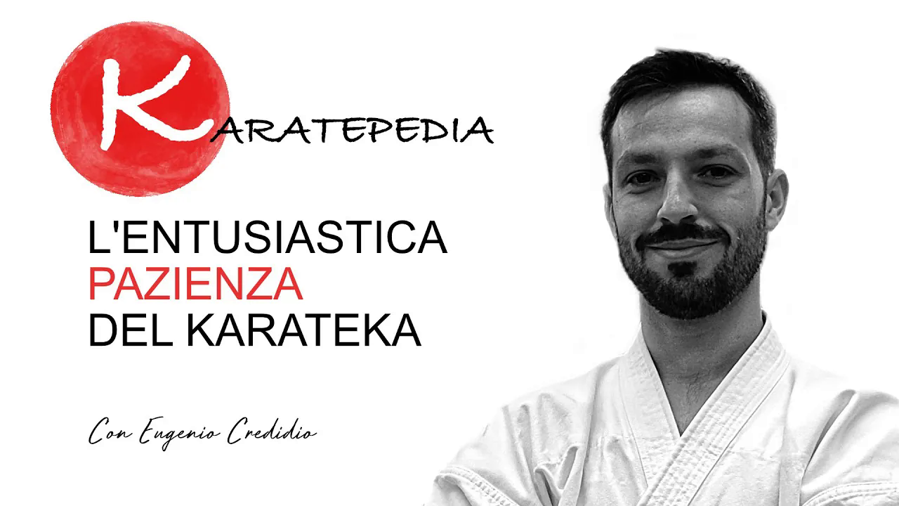 L'entusiastica pazienza del Karateka
