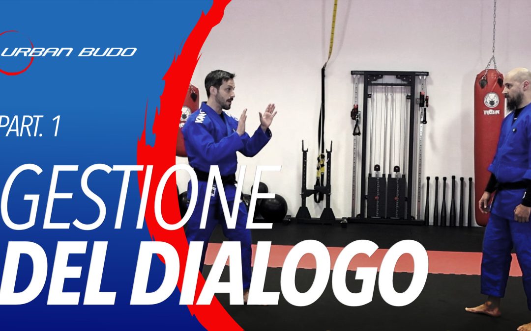 La Gestione del dialogo nella difesa personale