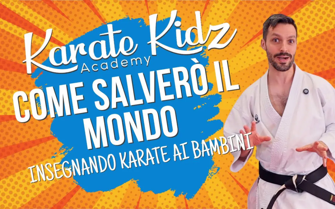 Il karate per bambini: uno strumento per cambiare il mondo