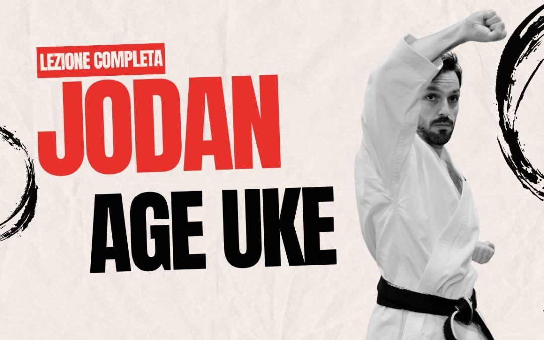Jodan Age-Uke: guida completa alla parata alta