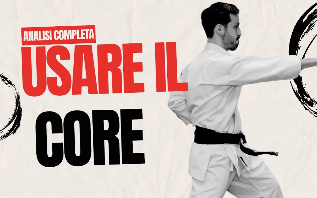 La guida completa all’uso del core nel karate